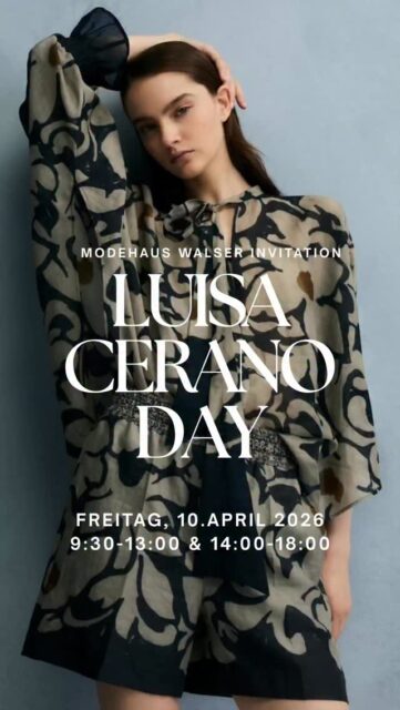 Save the Date! 

Wir laden Euch herzlich zu einem besonderen Fashion-Event im Modehaus Walser ein!

Entdeckt die neuesten Looks und stilvollen Highlights der Marke LUISA CERANO – modern, feminin und mit viel Liebe zum Detail.

Freut Euch auf einen inspirierenden Tag in angenehmer Atmosphäre, bei dem wir Euch die aktuelle Kollektion vorstellen 😍

Das erwartet Euch:
Genießt kühle Drinks und feine Köstlichkeiten in angenehmer Atmosphäre, lasst Euch von der LUISA CERANO
Österreich-Repräsentantin Marion Resch und dem Model Daniela die neuen Kollektions-Highlights zeigen.

Und ein ganz besonderes Geschenk nur an diesem Tag!
Lernt die bekannte Illustratorin Virginia Romo kennen und lasst Euch von Ihr in Eurem persönlichen Lieblingslook verewigen.

Wir freuen uns auf Euch 💕